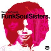 superfunk presents - funk soul sisters superfunk presents - funk soul sisters