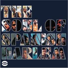 the soul of spanish harlem the soul of spanish harlem
