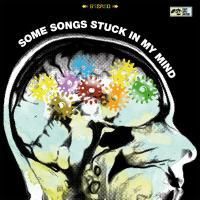 some songs stuck in my mind some songs stuck in my mind