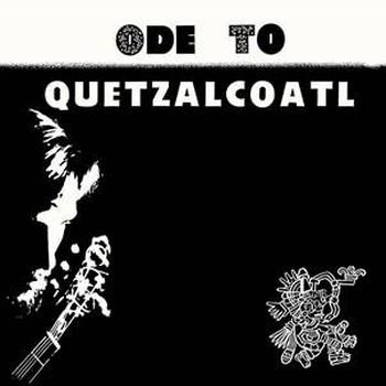 ode to quetzalcoatl ode to quetzalcoatl