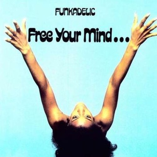 free your mind ... and your ass will follow