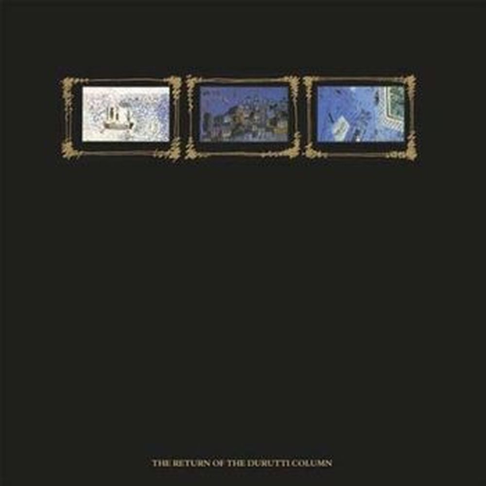 the return of the durutti column