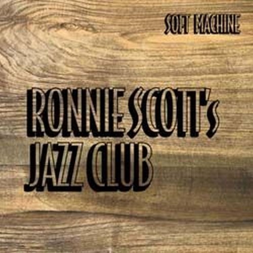 soft machine at ronnie scott's jazz club