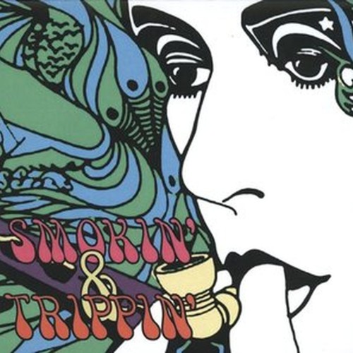 smokin' & trippin'