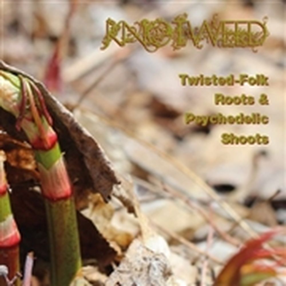 knotweed - twisted-folk roots & psychedelic shoots