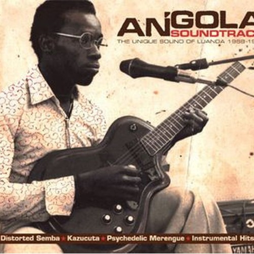 angola soundtrack - the unique sound of luanda 1968 - 1976