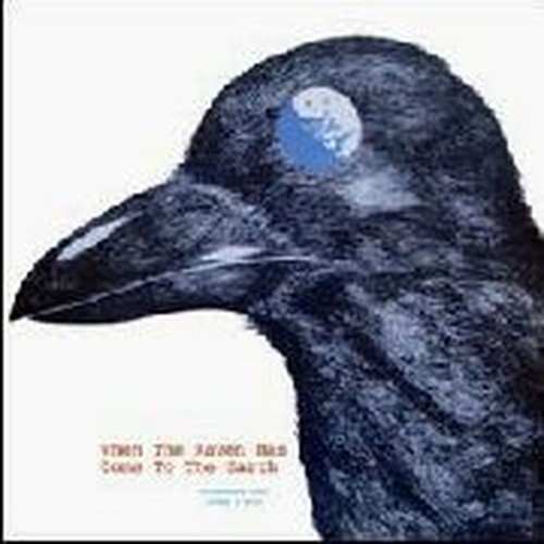 when the raven has come to earth