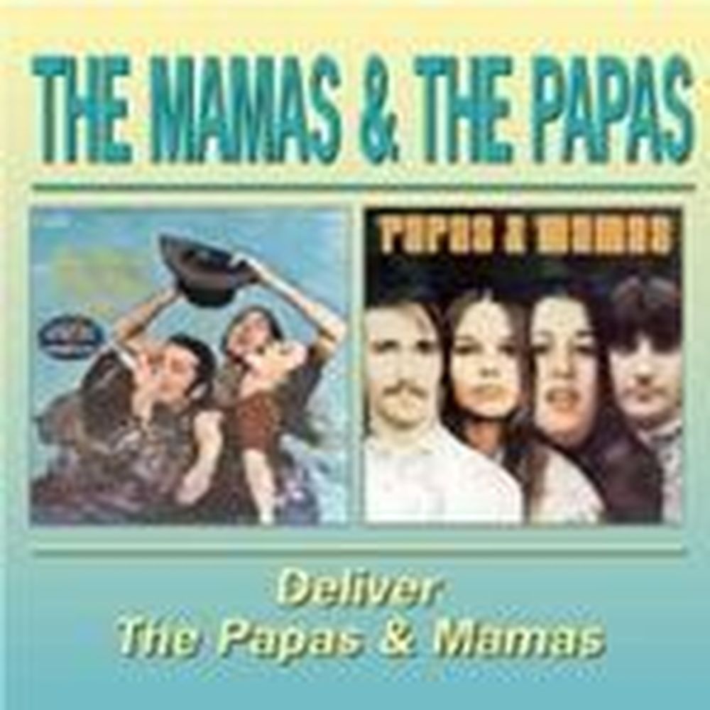 deliver/the papas & the mamas