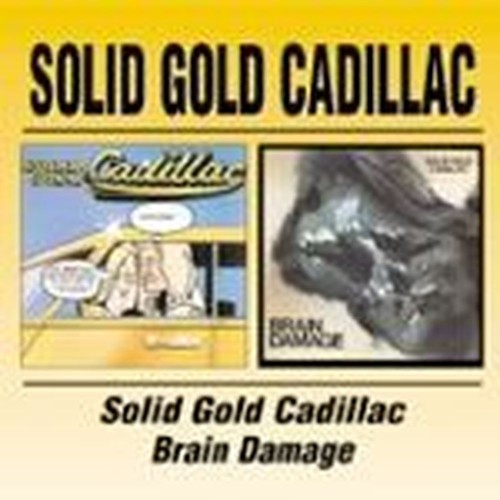 solid gold cadillac/brain damage