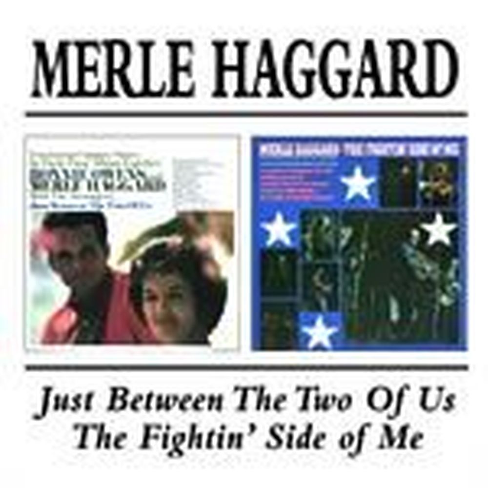 just between the 2 of us/fightin' side of me