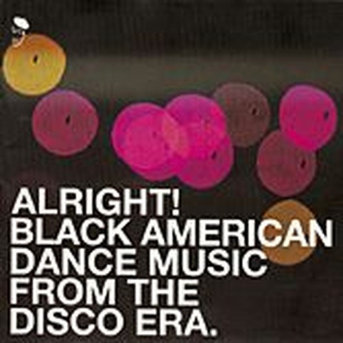 alright! black american dance music from the disco