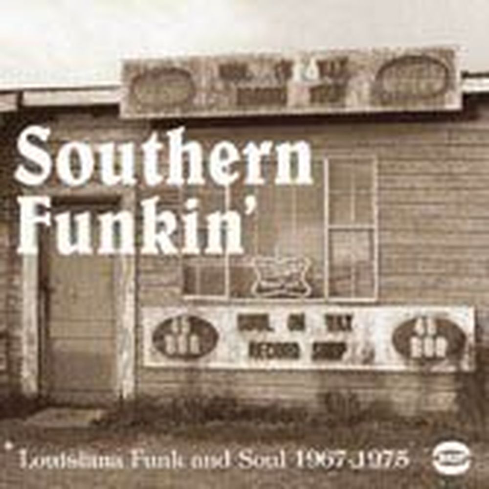 southern funkin' ~louisiana funk and soul 1967-197