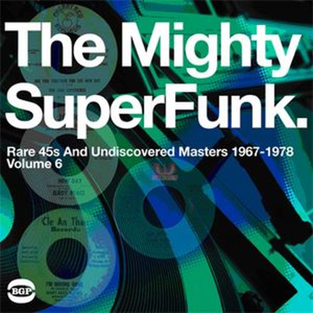 the mighty super funk - rare 45s and undiscovered masters 1967-1978