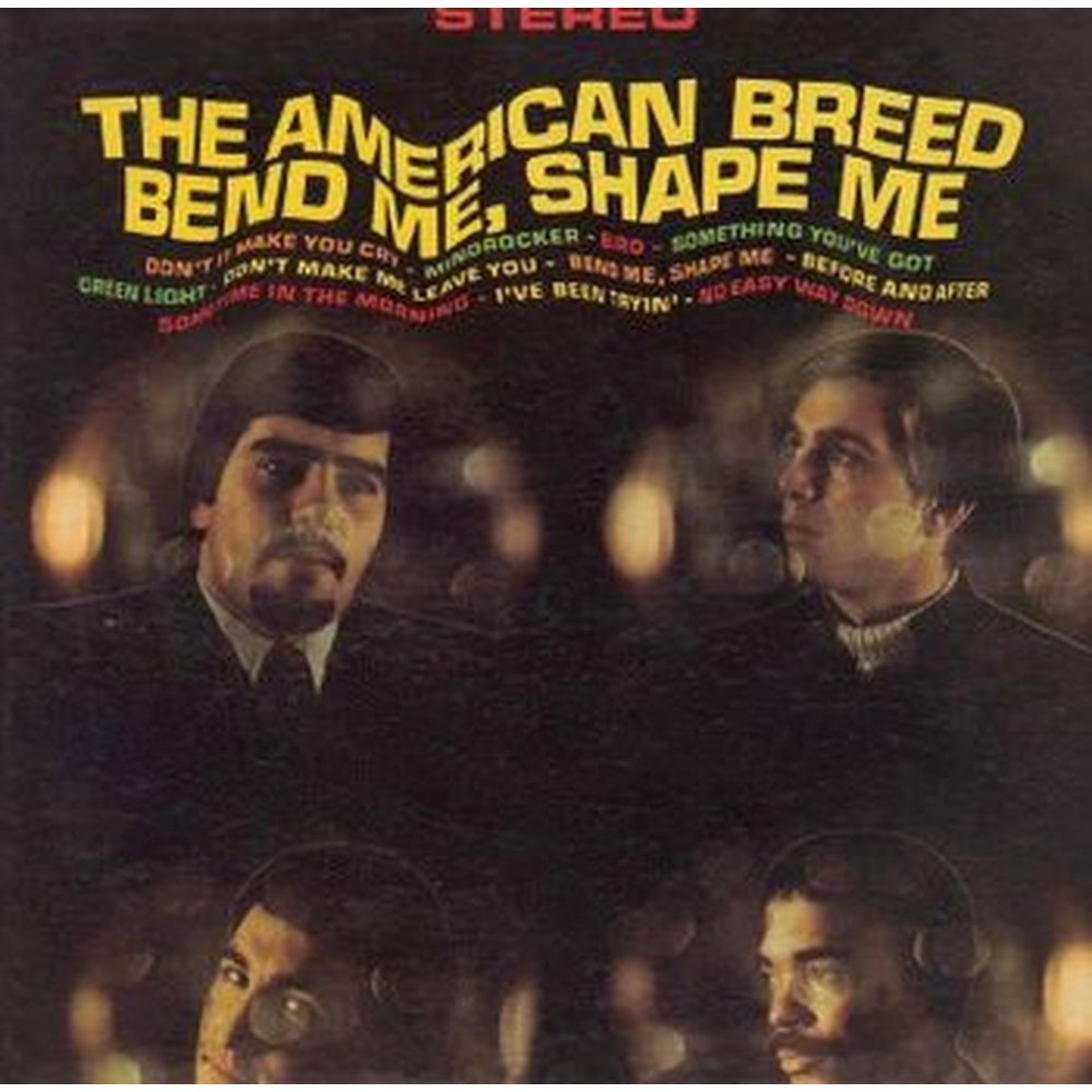 bend me, shape me