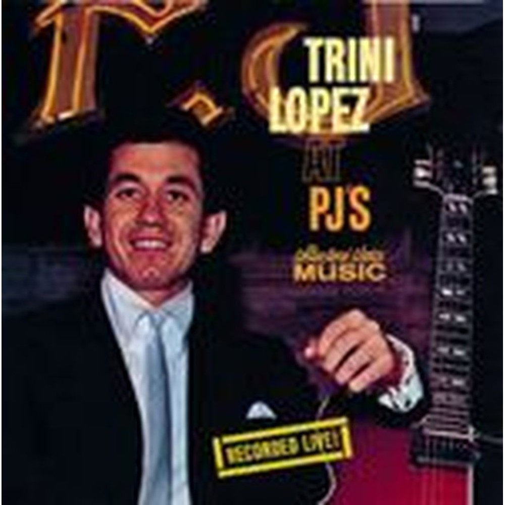 trini lopez at pj's