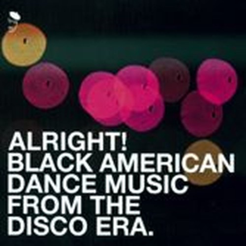 alright! black american dance music from the disco