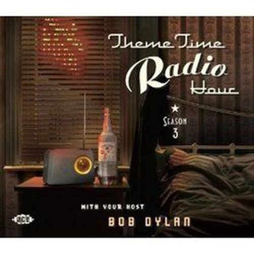theme time radio hour  season 3  with your host bob dylan