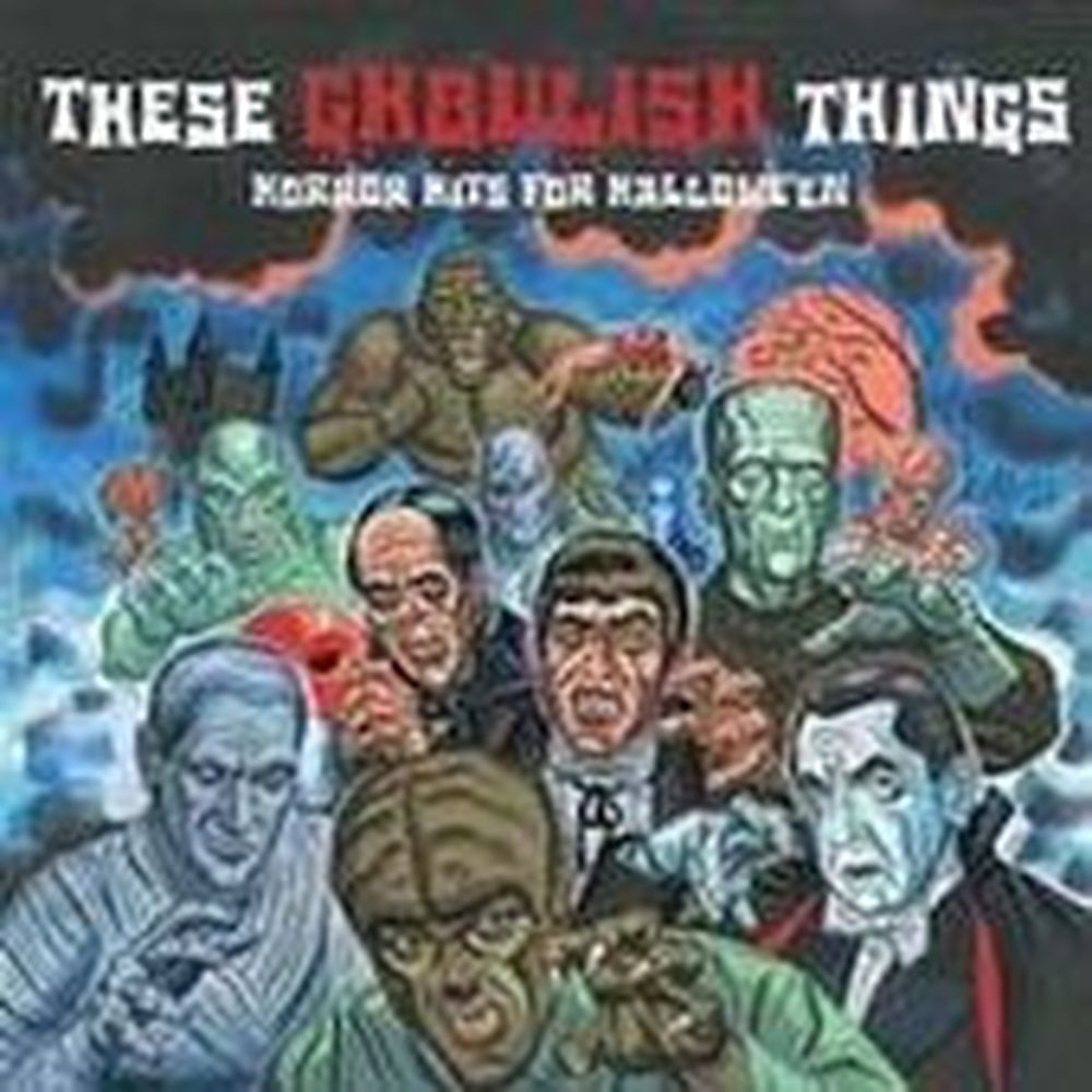 these ghoulish things