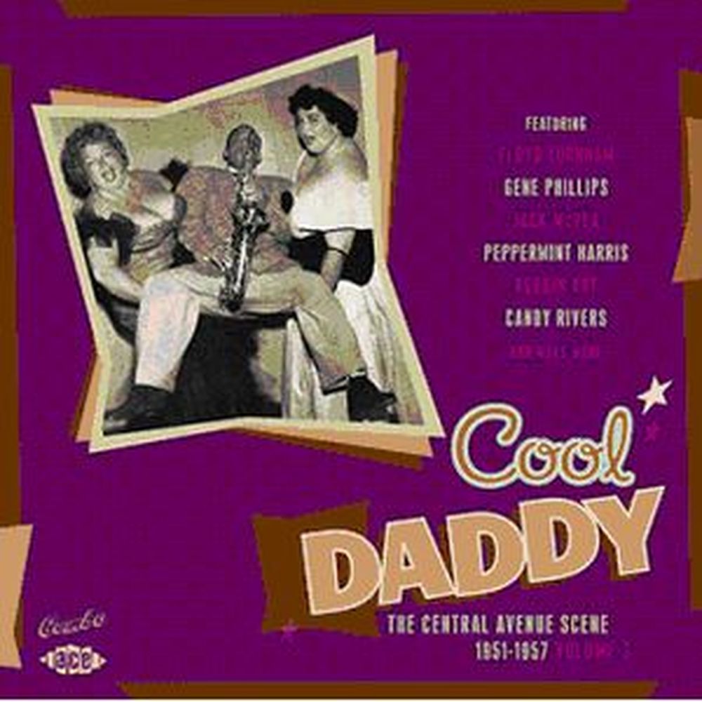 cool daddy - the central avenue scene 1951-1957 vol. 3
