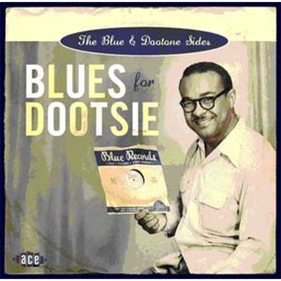 blues for dootsie / the blue & dootone sides