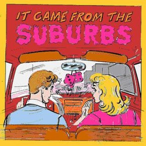 it came from the suburbs
