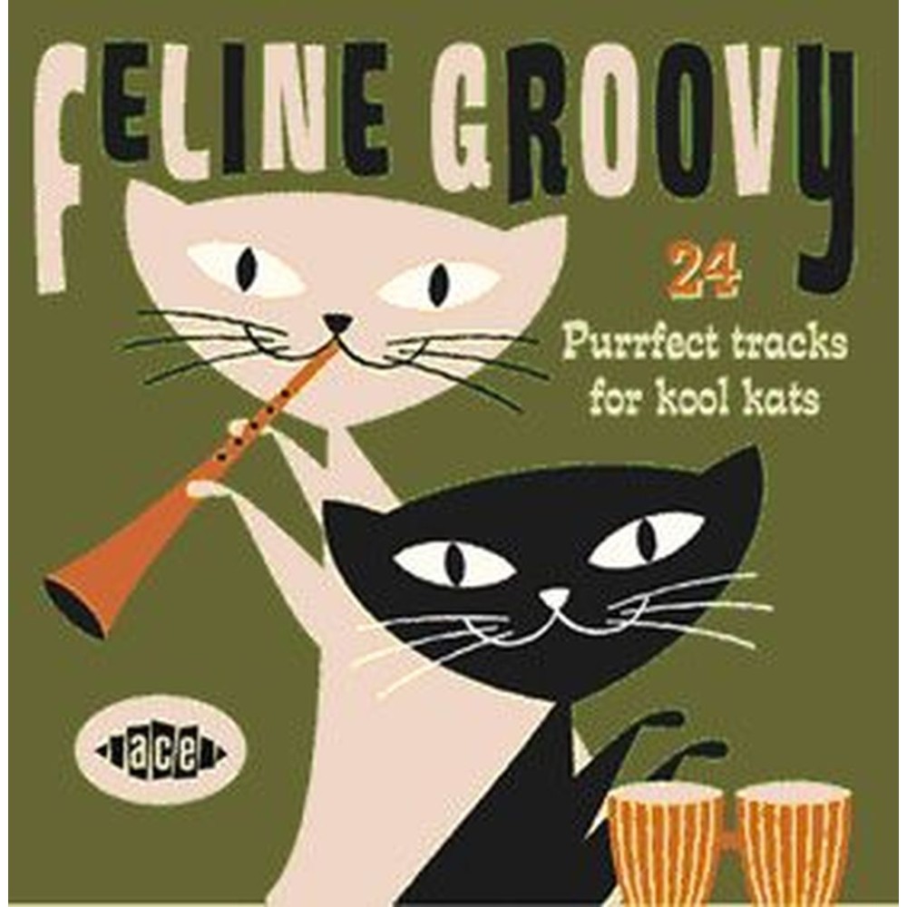 feline groovy - 25 purrfect tracks for kool kats