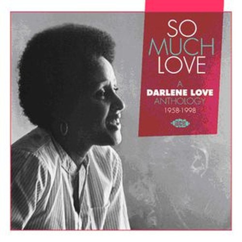 so much love - a darlene love anthology 1058-1998