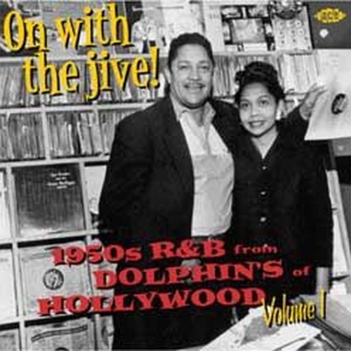 on with the jive! 1950s R&B from dolphin's of hollywood