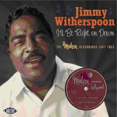 i 'll be right on down - the modern recordings 1947-1953