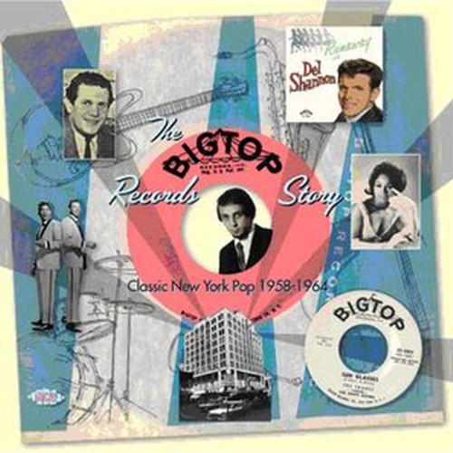 the big top records story - classic new york pop 1958-1964