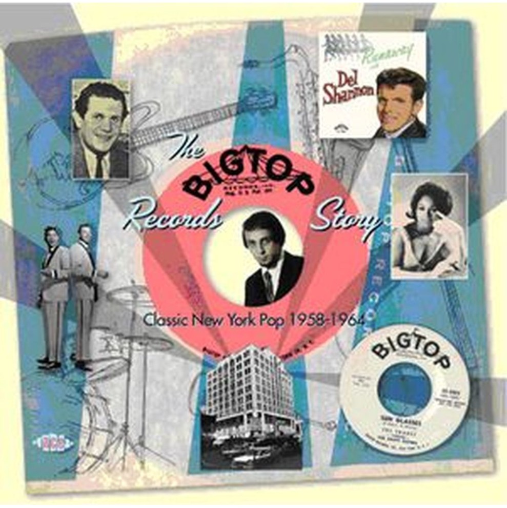 the big top records story - classic new york pop 1958-1964