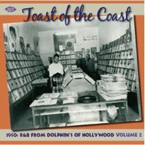 toast of the coast - 1950s r&b from dolphin's of hollywood  - vol.2