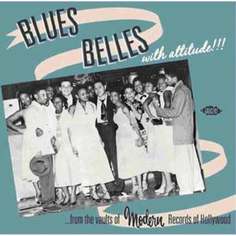 blues belles with attitude! from the vaults of modern records of hollywood