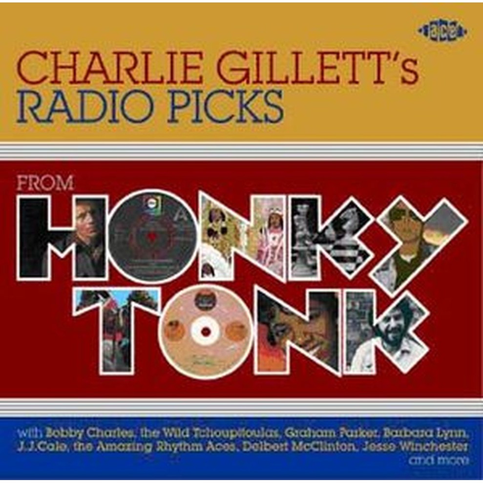 charlie gillet's radio picks from honky tonk