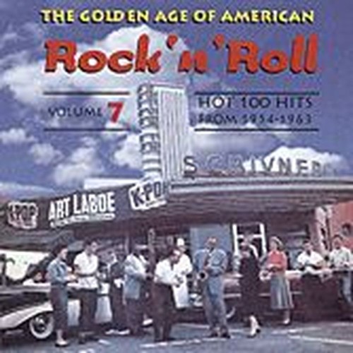 the golden age of american rock'n'roll volume 7