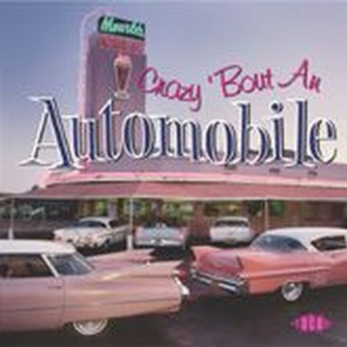 crazy 'bout an automobile