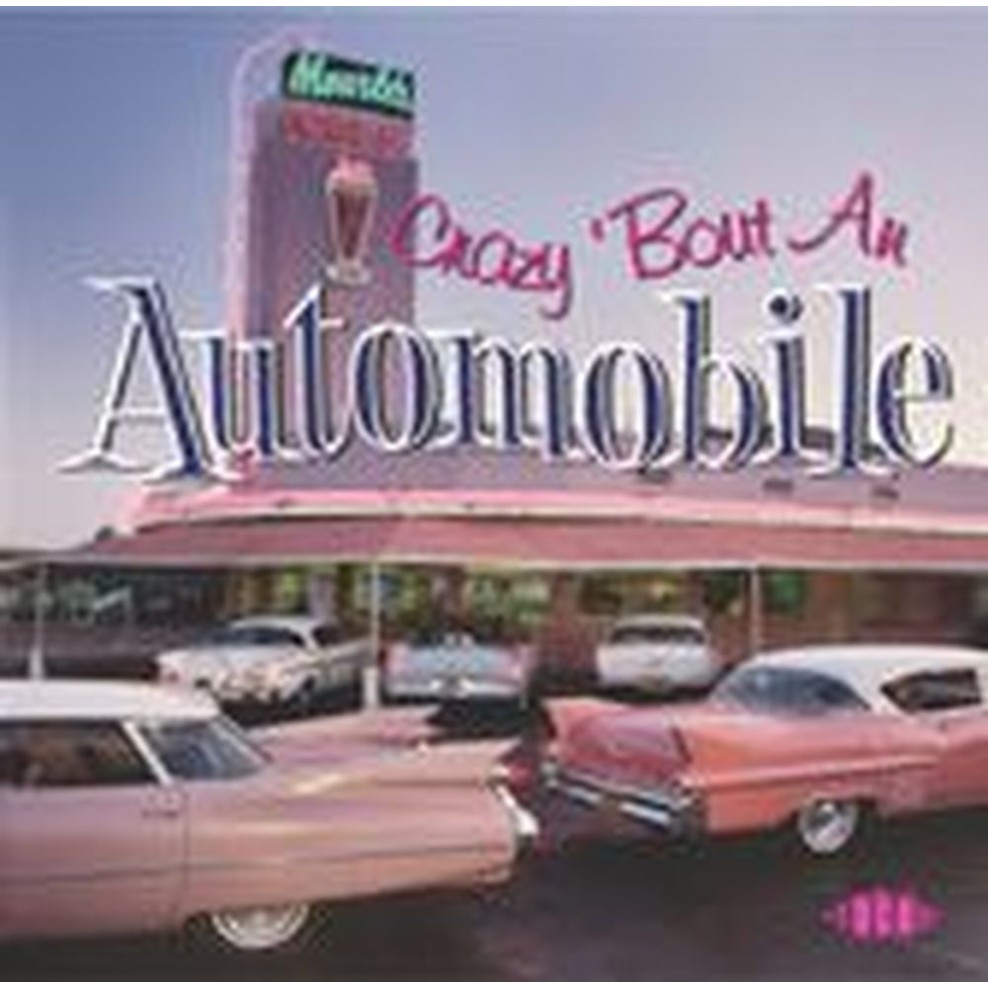 crazy 'bout an automobile