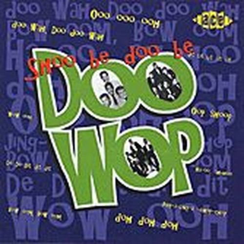 shoo be doo be doo wop - the best of doo wop