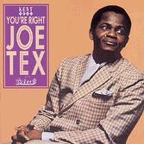 you're right joe tex