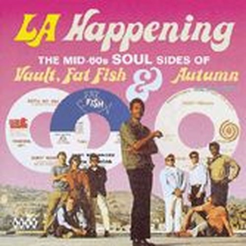 l.a. happening - the mid 60s soul sides of vault,