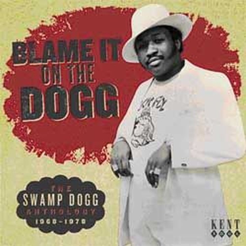 blame it on the dogg - the swamp dogg anthology 1968-78