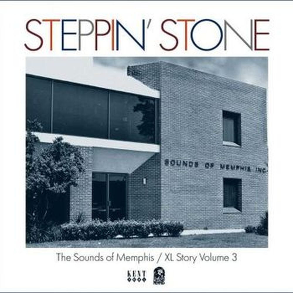 steppin' stone - the sounds of memphis / xl records story vol 3
