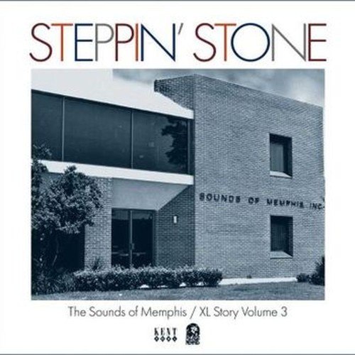 steppin' stone - the sounds of memphis / xl records story vol 3
