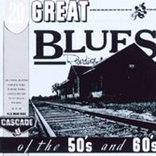 20 great blues recordings of the 50s & 60s