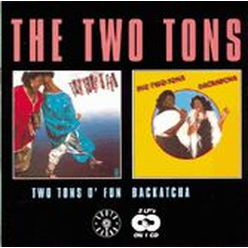 two tons o fun / backatcha
