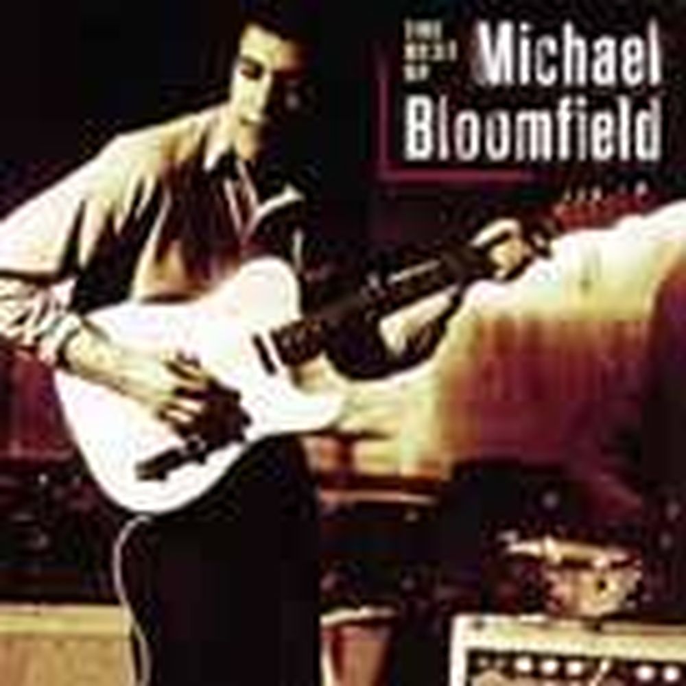 the best of michael bloomfield