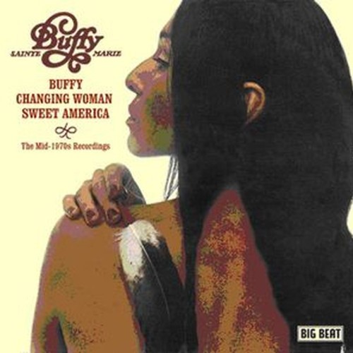 buffy - changing woman - sweet america - the mid- 1970s recordings