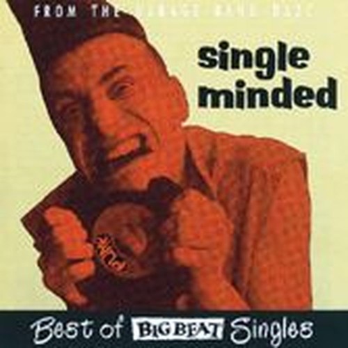 single minded - best of the big beat singles