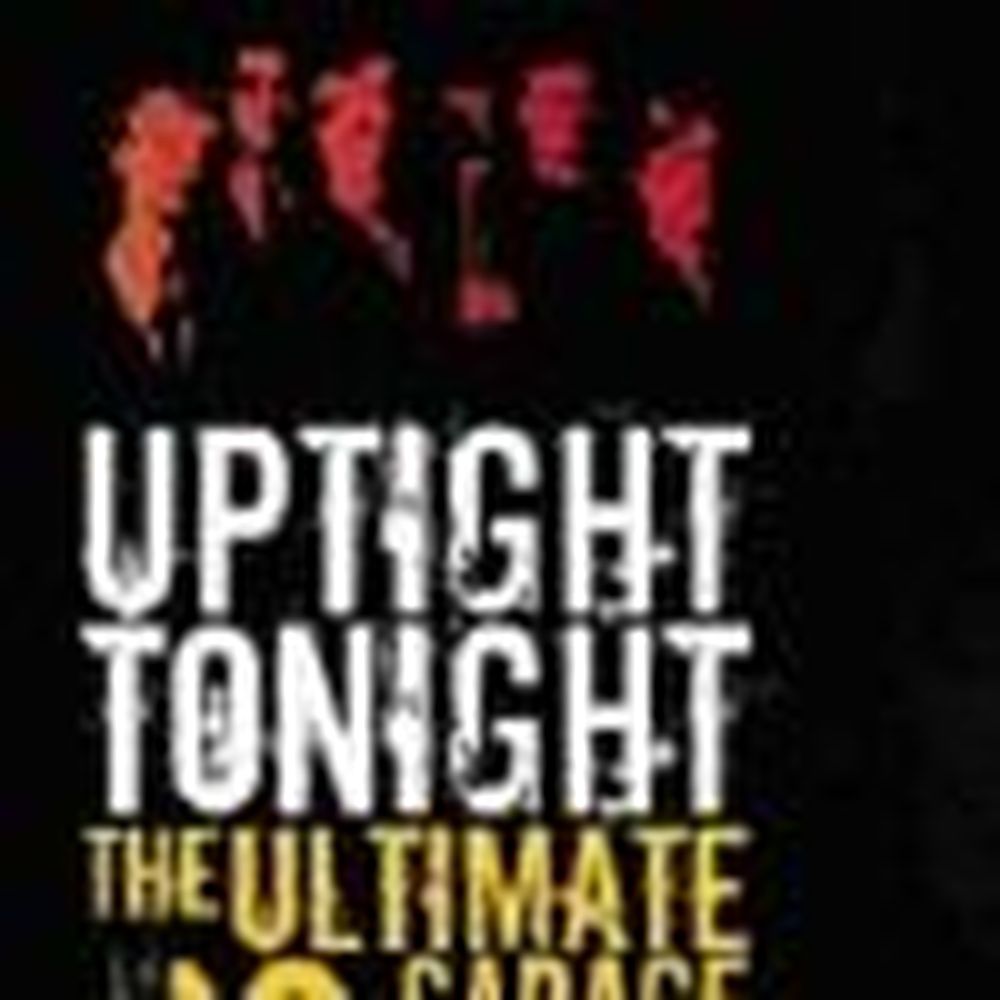 uptight tonight -the ultimate 60s garage collectio