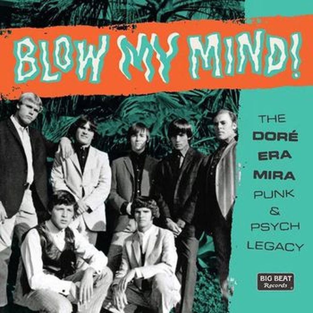 blow my mind! the dore-era-mira punk & psych legacy